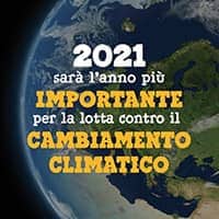 5 motivi per cui il 2021 è l'anno più importante nella lotta al cambiamento climatico